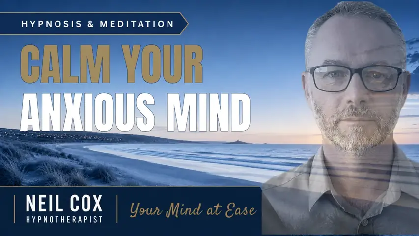 Thumbnail for the video “Calm Your Anxious Mind”