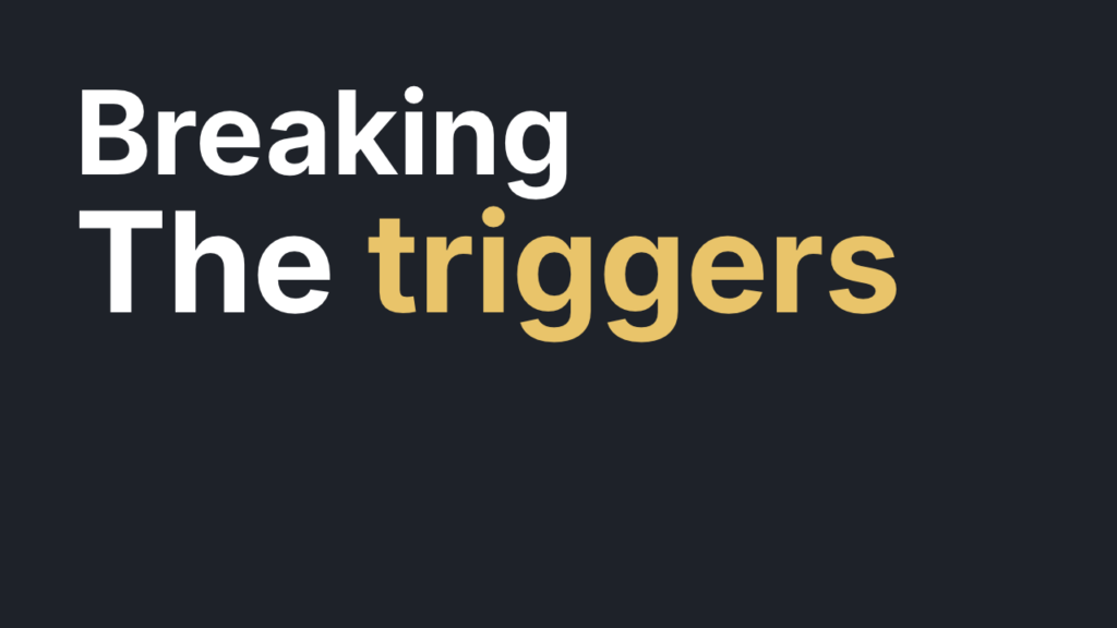 Breaking the triggers youtube video